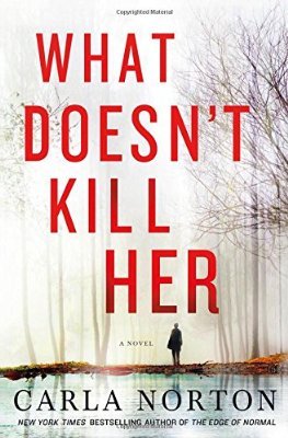 And have you read…What Doesn’t Kill Her?