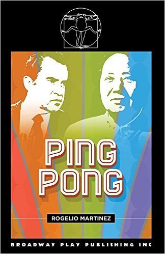 Rogelio Martinez’s PING PONG published by Broadway Play Publishing